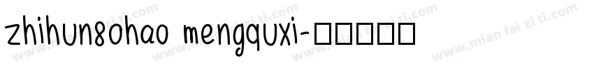 zhihun80hao mengquxi字体转换